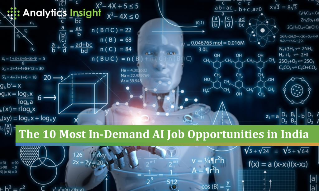 THE 10 MOST IN-DEMAND AI JOB OPPORTUNITIES IN INDIA